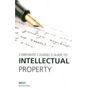 Thomson Reuter's Corporate Counsel's Guide to Intellectual Property [HB]